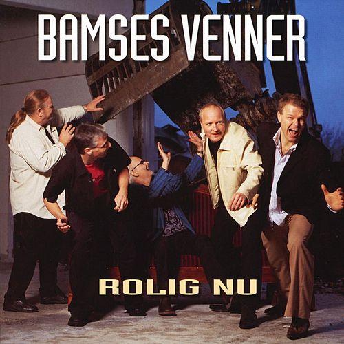 Bamses Venner - 2003 Rolig Nu